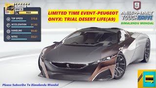 LIMITED TIME EVENT-PEUGEOT ONYX: TRIAL DESERT LIFE RACE IN ASPHALT 9 LEGENDS GAME WITH KNOCKDOWNS |