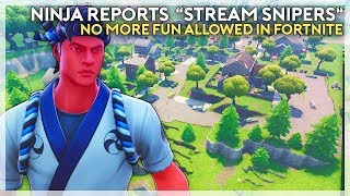 Ninja Reports "Stream Sniper", No More Fun Allowed In Fortnite? (Fortnite Battle Royale)