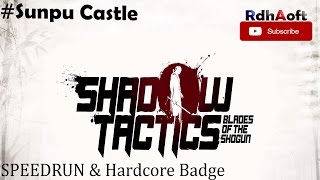 SPEEDRUN BADGES : Shadow Tactics : Final Chapter Mission 13 Sunpu Castle Speedrun & Hardcore (04:45)