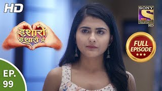 Isharon Ishaaron Mein - Ep 99 - Full Episode - 28th November, 2019