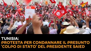 Tunisia: protesta per condannare il presunto 'colpo di stato' del presidente Saied