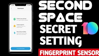New Miui 10 second space fingerprint sensor feature
