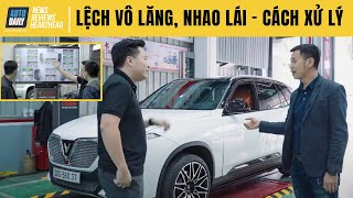 Xe bị lệch vô lăng, nhao lái - Nguyên nhân và cách xử lý nhanh nhất | Autoodaily