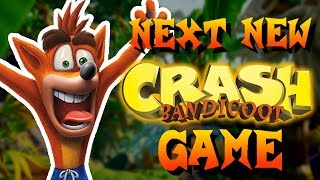 The Next NEW Crash Bandicoot Game! (Speculation)