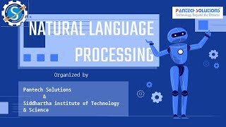 Natural Language Processing - Hosted by Siddhartha institute of Technology & Science & Pantech