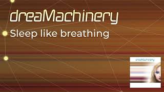 DREAMACHINERY - Sleep Like Breathing (Official Audio Release)