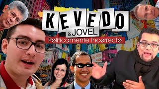 Kevedo y Jovel SIN RESERVAS | #21 | Kevedo Políticamente Incorrecto | Factores de Poder