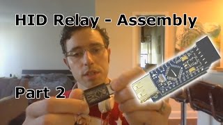 HID Relay Assembly: Part 2
