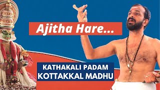 Kathakali Padam (Songs) | Kottakkal Madhu - Ajitha Hare Jaya | Kuchelavritham