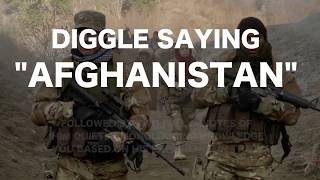 Every Time that Diggle Says "Afghanistan"
