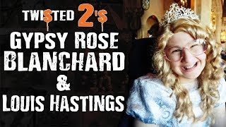 Twisted 2s #40 Gypsey Rose Blanchard & Louis Hastings