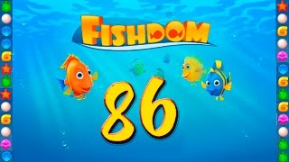 Fishdom: Deep Dive level 86 Walkthrough