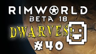 Rimworld - Desert Dwarves! - Episode 40