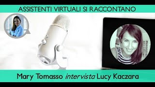 Assistenti Virtuali si raccontano: Lucy Kaczara
