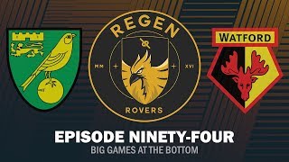 Regen Rovers | Episode 94 - Big Games at the Bottom | Football Manager 2019