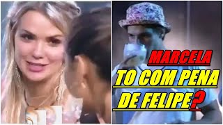 #BBB20 DURANTE A FESTA  MARCELA DIZ QUE ESTA COM PENA DE FELIPE?
