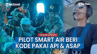 Berbekal Ilmu Survival, Posisi Pilot Smart Air Ditemukan Tim SAR