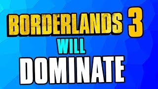 Borderlands 3 WILL Dominate 2019 | PAX East Release