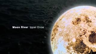 Moon River／Ippei Onoe