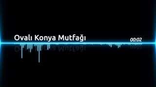 Ovalı Konya Mutfağı - Radyo Reklamı