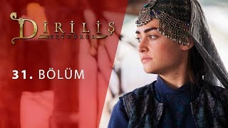 Diriliş "Ertuğrul" 31.Bölüm