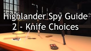 Highlander Spy Guide 2 - Knife Choices
