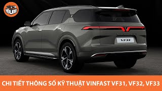 VinFast VF31, VF32, VF33 - Chi tiết thông số kỹ thuật bộ 3 SUV điện thông minh GÂY BÃO