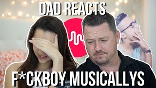 DAD REACTS TO F*CKBOY MUSICALLYS!