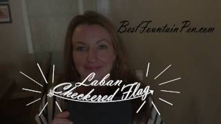 Laban Checkered Flag Fountain Pen Review