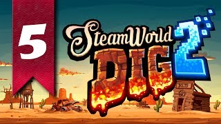 Прохождение SteamWorld Dig 2 - часть 5 (ХРАМ РАСТИ)