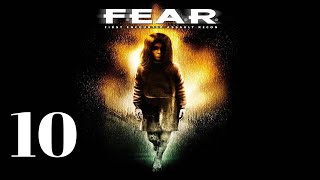18+ Прохождение F.E.A.R. Серия 10 "Проникновение в Саркофаг"