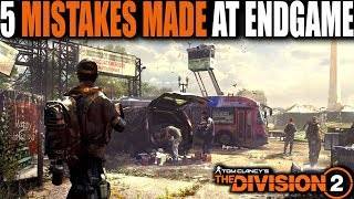 5 MISTAKES MADE IN THE DIVISION 2 AT ENDGAME | NEW PLAYERS AND VETERANS