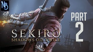 Sekiro: Shadows Die Twice Walkthrough Part 2 No Commentary