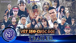 KAYA club - VẾT SẸO CUỘC ĐỜI ( Tìm Lại Chính Mình 2) | Official Trailer Phim Giang Hồ mới nhất 2017