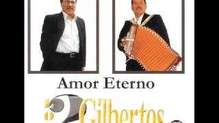 Los Dos Gilbertos - Amor Eterno