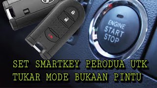 SET SMARTKEY PERODUA UTK TUKAR CARA BUKA PINTU | #INFOMATIVE