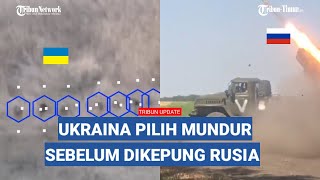 Pasukan Ukraina Terpaksa Mundur Sebelum Terkepung Rusia di Kurdyumovka Donetsk