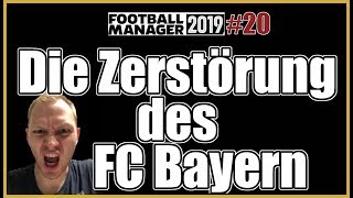 Football Manager 2019 #20 Die Zerstörung Des FC Bayern München