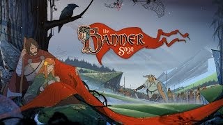 The Banner Saga - Your Saga Starts Now