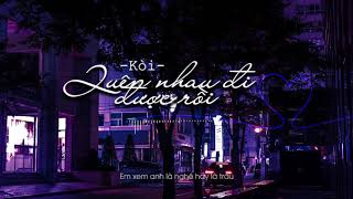 QUÊN NHAU ĐI ĐƯỢC RỒI + KÒI(PROD.CM1X) = Official Lyric Video