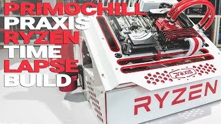 PrimoChill Praxis Ryzen Test Bench Time-Lapse