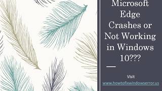 Fix Microsoft Edge Crashes or Not Working in Windows 10