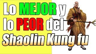 SHAOLIN KUNG FU LO MEJOR Y LO PEOR