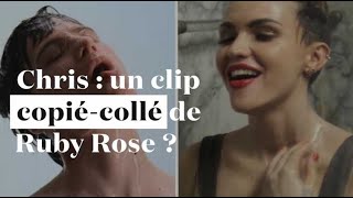 Chris : un clip copier-coller du court-métrage de Ruby Rose ?