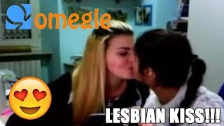 Omegle - Lesbian Kiss!!!