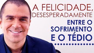 Entre o Sofrimento e o Tédio | PEDRO CALABREZ | NeuroVox 039