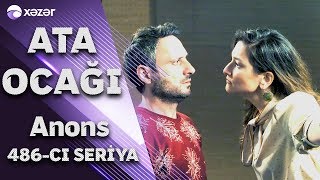 Ata Ocağı (486-cı seriya) ANONS