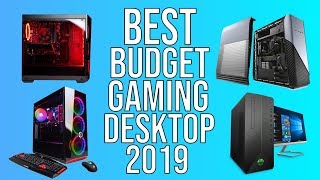 BEST BUDGET GAMING DESKTOP PCs of 2019 - TOP 5 BEST AFFORDABLE PRE-BUILT GAMING DESKTOP 2019