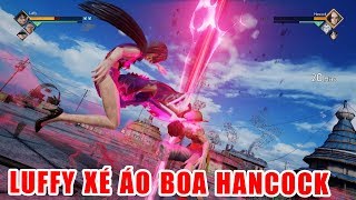 Jump Force - Thanh niên trong sáng Luffy đánh lộ ngực Boa HanCock