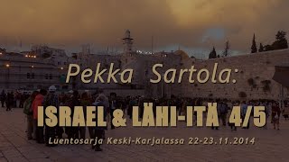 Pekka Sartola (4/5): Israel ja seurakunta